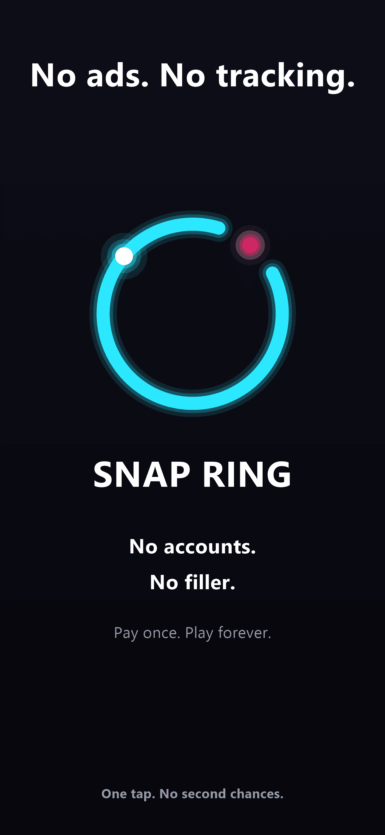 SNAP Ring screen reading “No ads. No tracking. No accounts. No filler.” around the glowing ring